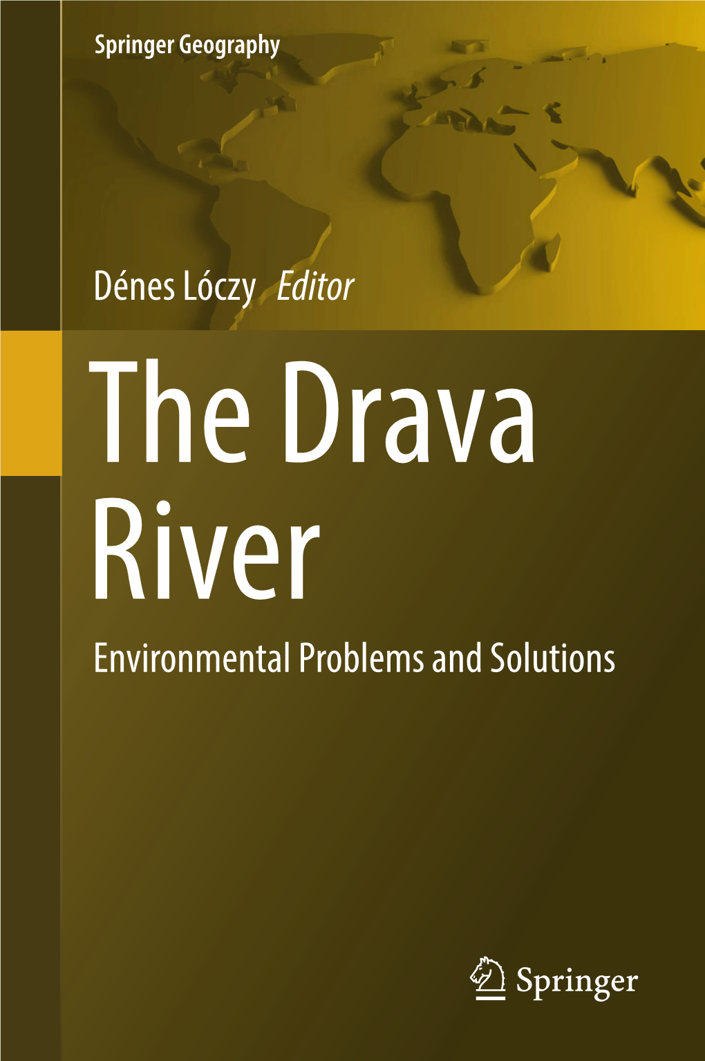 Dénes Lóczy Editor Environmental Problems and Solutions