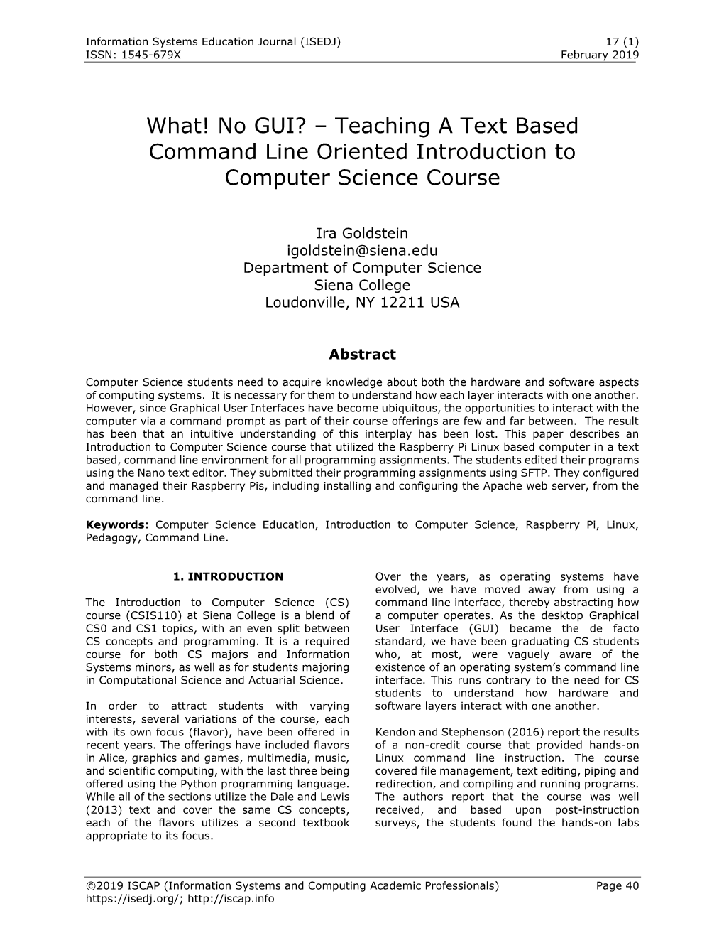 Teaching a Text Based Command Line Oriented Introduction to Computer Science Course