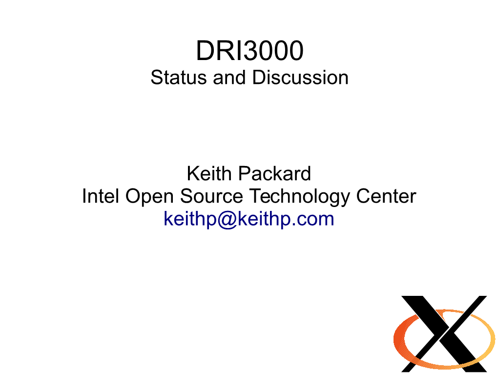 DRI3000 Status and Discussion