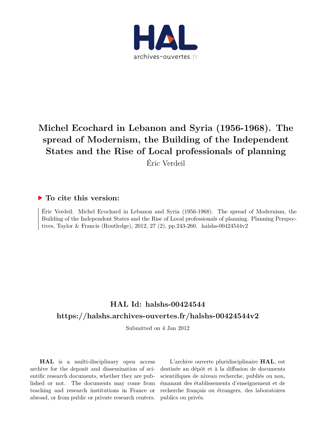 Michel Ecochard in Lebanon and Syria (1956-1968). the Spread of Modernism, the Building of the Independent States and the Rise O