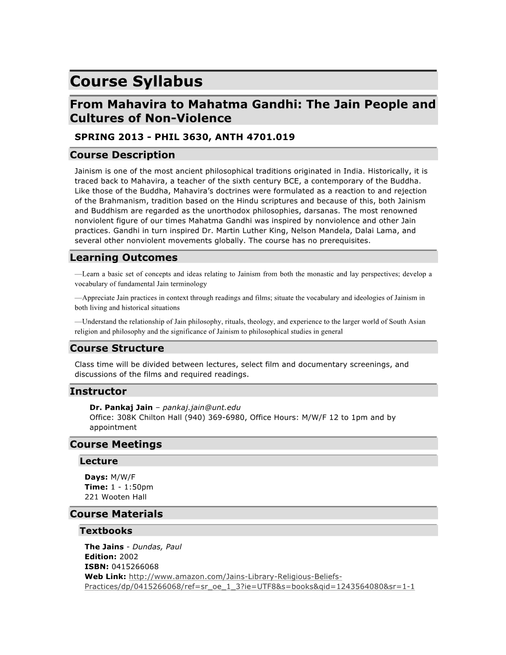 Course Syllabus from Mahavira to Mahatma Gandhi: the Jain People and Cultures of Non-Violence SPRING 2013 - PHIL 3630, ANTH 4701.019 Course Description