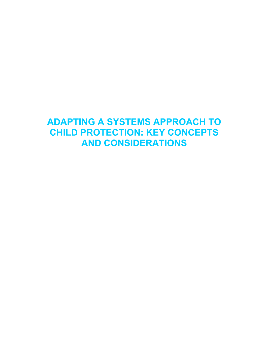 Adapting a Systems Approach to Child Protection: Key Concepts and Considerations