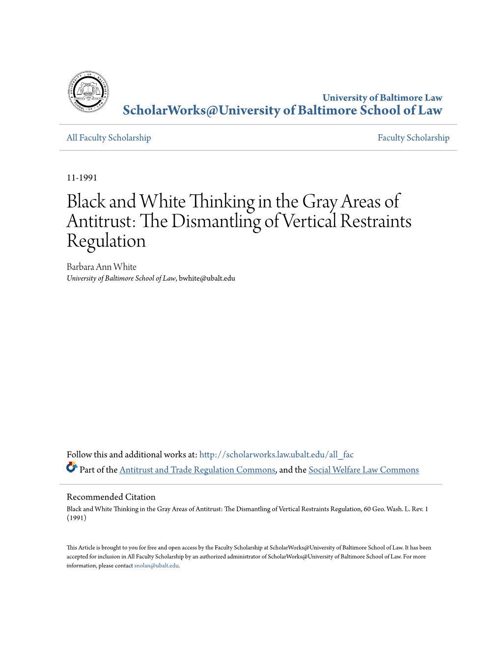 The Dismantling of Vertical Restraints Regulation Barbara Ann White University of Baltimore School of Law, Bwhite@Ubalt.Edu