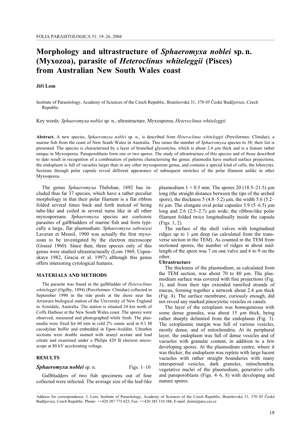 Morphology and Ultrastructure of Sphaeromyxa Noblei Sp. N. (Myxozoa), Parasite of Heteroclinus Whiteleggii (Pisces) from Australian New South Wales Coast