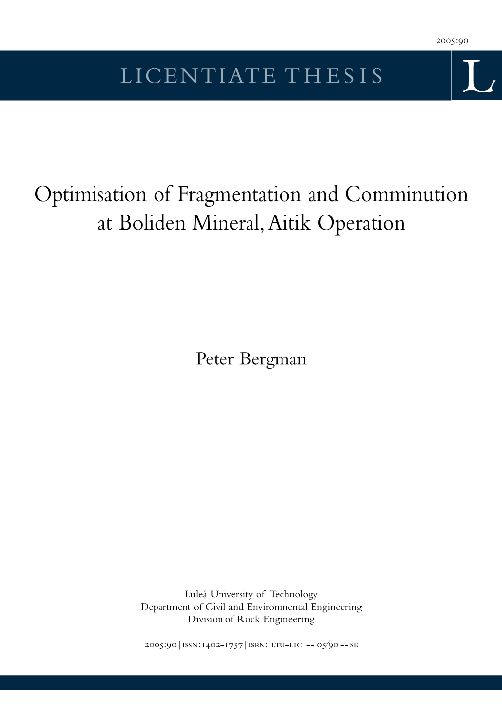 Optimisation of Fragmentation and Comminution at Boliden Mineral, Aitik Operation