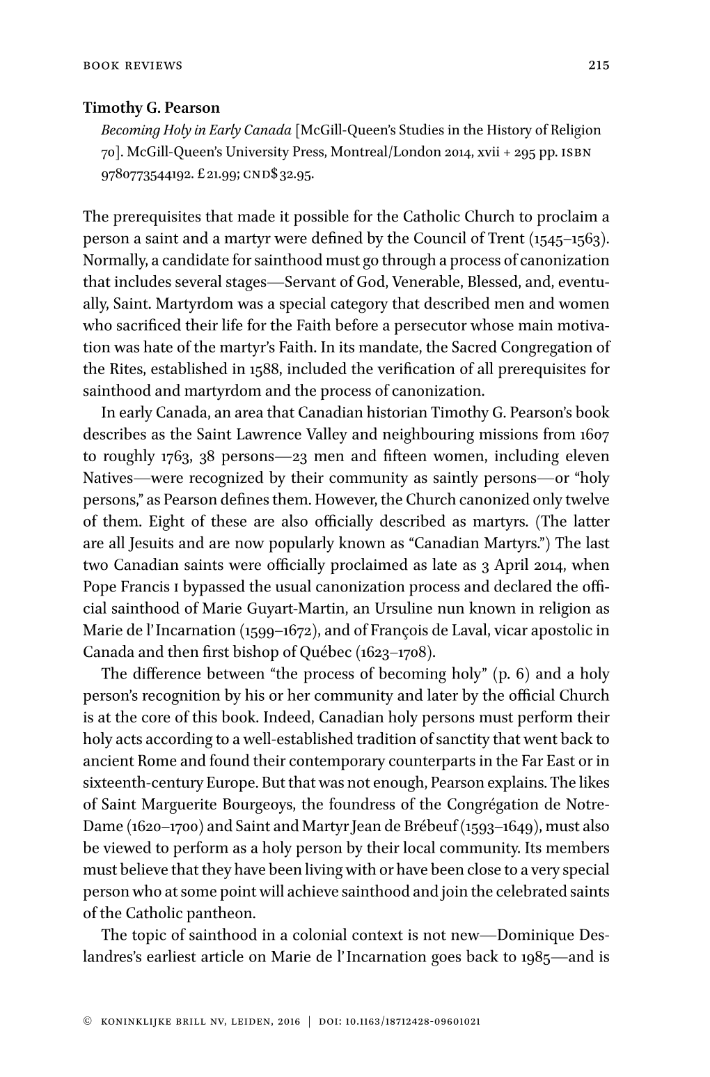 215 Timothy G. Pearson the Prerequisites That Made It Possible for the Catholic Church to Proclaim a Person a Saint and a Martyr