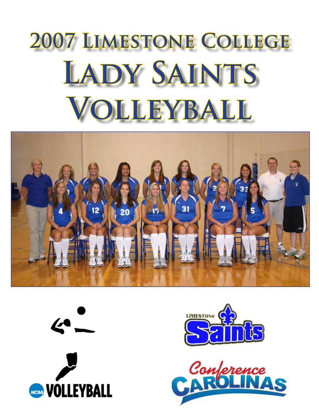 Lady Saints Volleyball Quick Facts 2007 Quick Facts Table of Contents College Information Quick Facts
