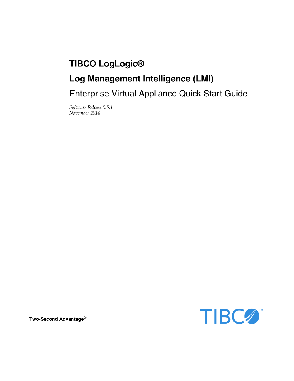 Loglogic Enterprise Virtual Appliance Quick Start Guide Provides Simple Instructions for Quickly Getting Started with the New Enterprise Virtual Appliance
