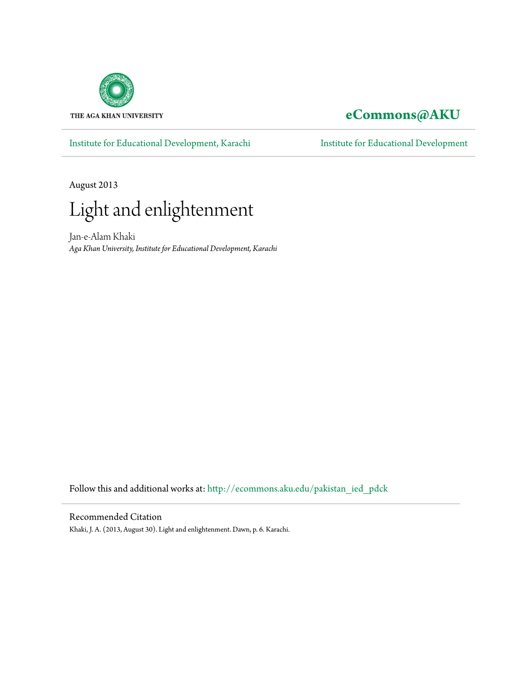 Light and Enlightenment Jan-E-Alam Khaki Aga Khan University, Institute for Educational Development, Karachi