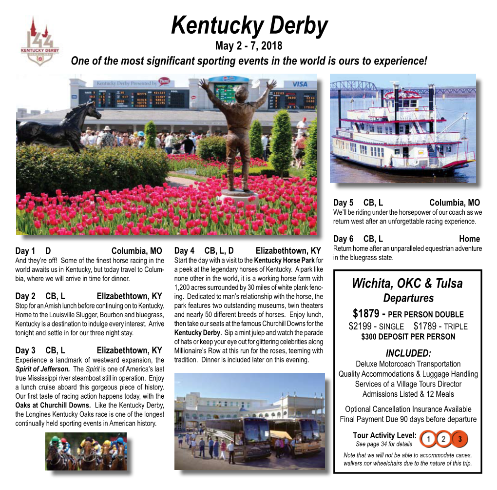 Kentucky Derby May 2 - 7, 2018 One of the Most Significant Sporting Events in the World Is Ours to Experience!