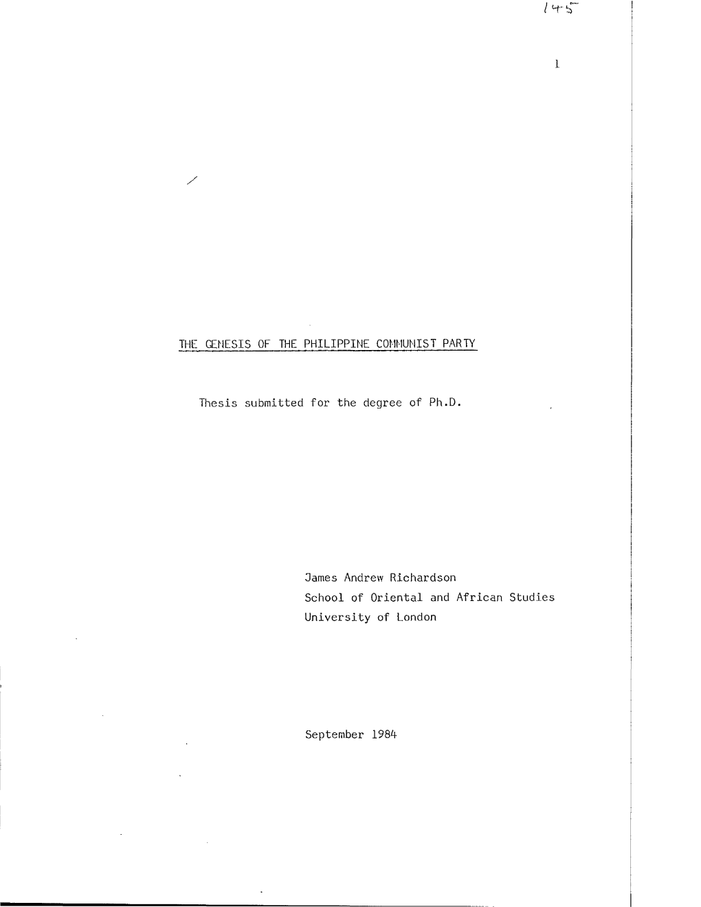 THE GENESIS of the PHILIPPINE COMMUNIST PARTY Thesis Submitted for the Degree of Ph.D. Dames Andrew Richardson School of Orienta