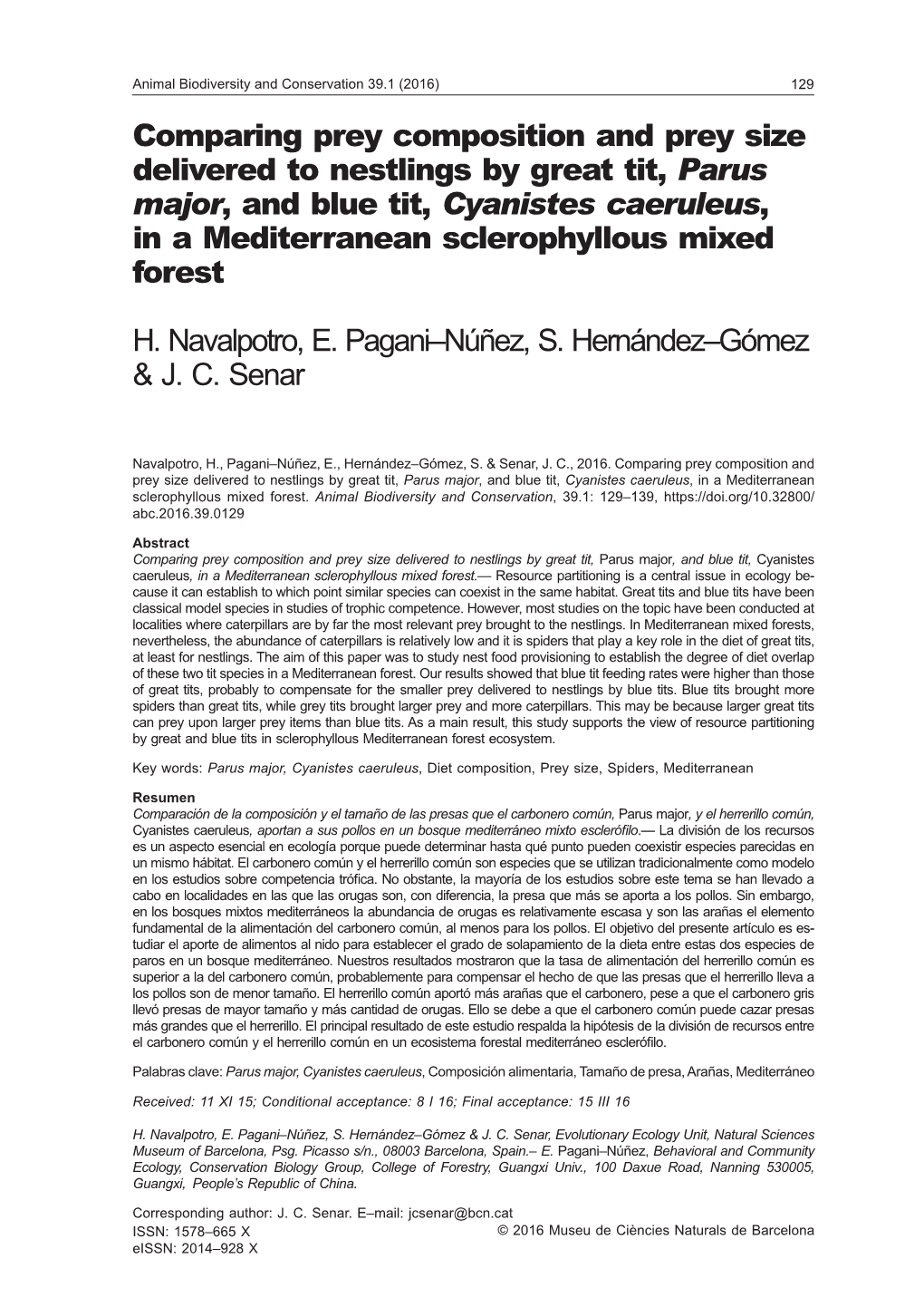 Comparing Prey Composition and Prey Size Delivered to Nestlings by Great Tit, Parus Major, and Blue Tit, Cyanistes Caeruleus, in a Mediterranean Sclerophyllous Mixed Forest