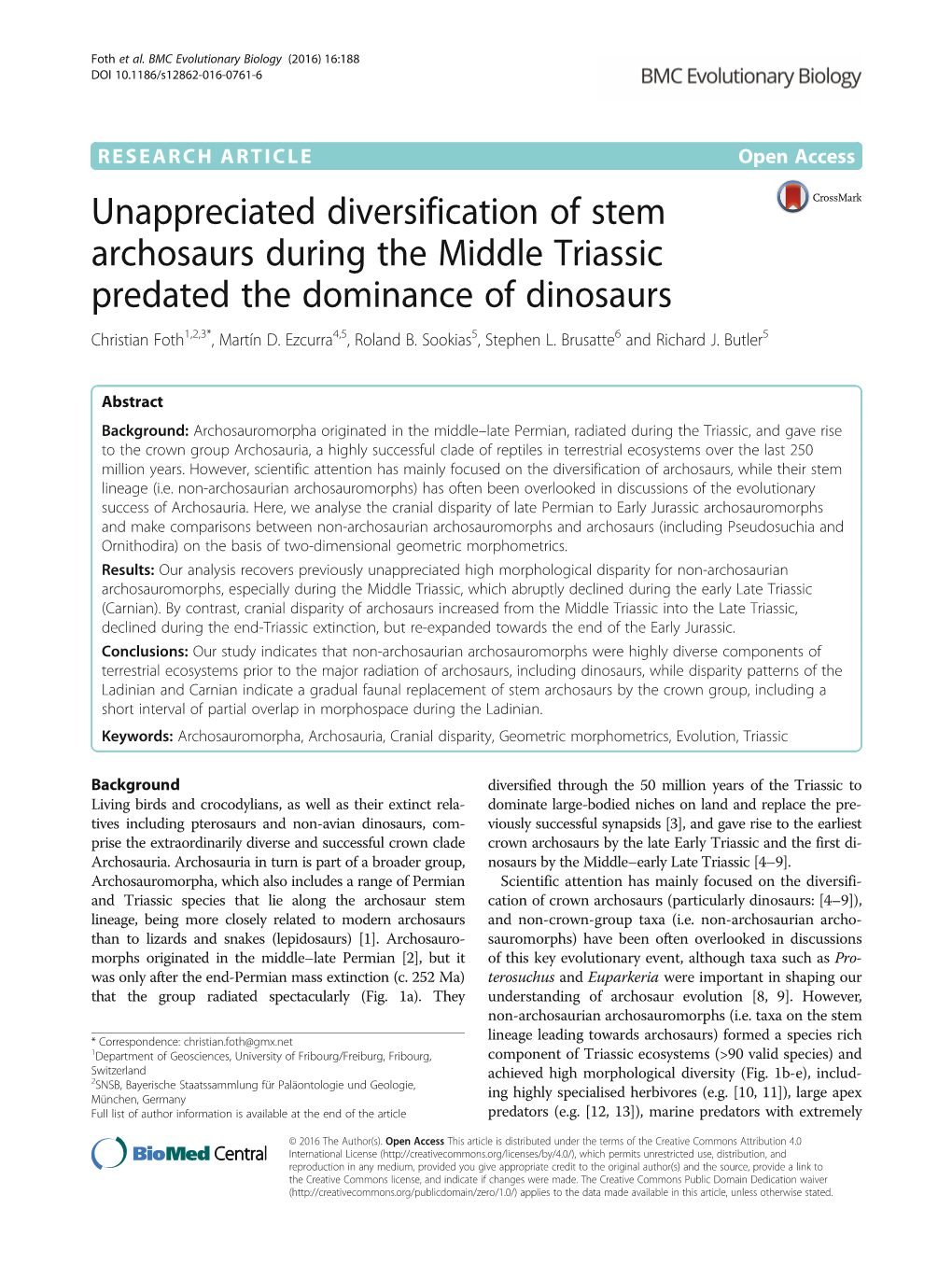 Unappreciated Diversification of Stem Archosaurs During the Middle Triassic Predated the Dominance of Dinosaurs Christian Foth1,2,3*, Martín D