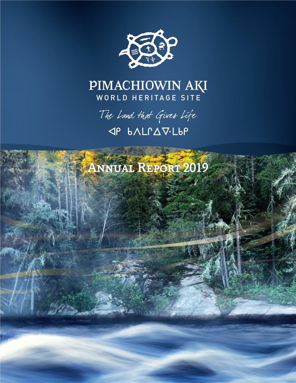 Pimachiowin Aki Annual Report 2019
