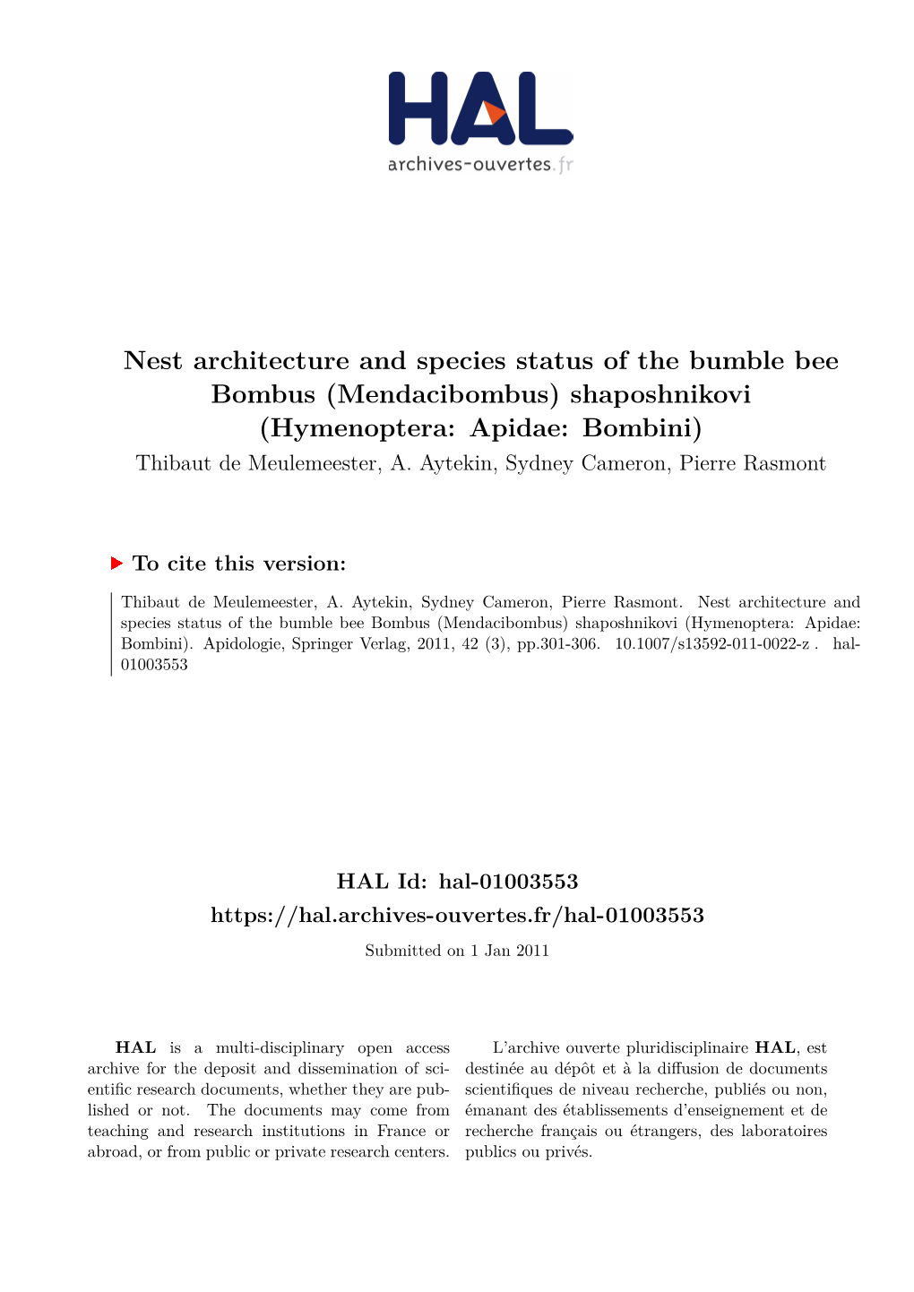 Nest Architecture and Species Status of the Bumble Bee Bombus (Mendacibombus) Shaposhnikovi (Hymenoptera: Apidae: Bombini) Thibaut De Meulemeester, A
