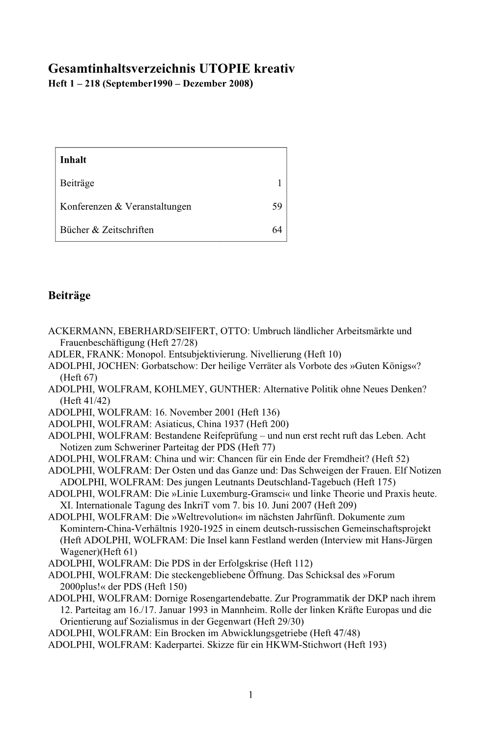 Gesamtinhaltsverzeichnis UTOPIE Kreativ Heft 1 – 218 (September1990 – Dezember 2008)