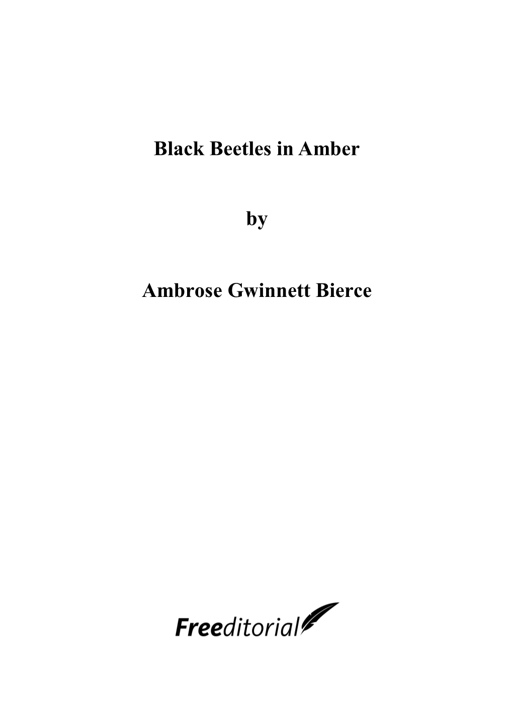 Black Beetles in Amber by Ambrose Gwinnett Bierce