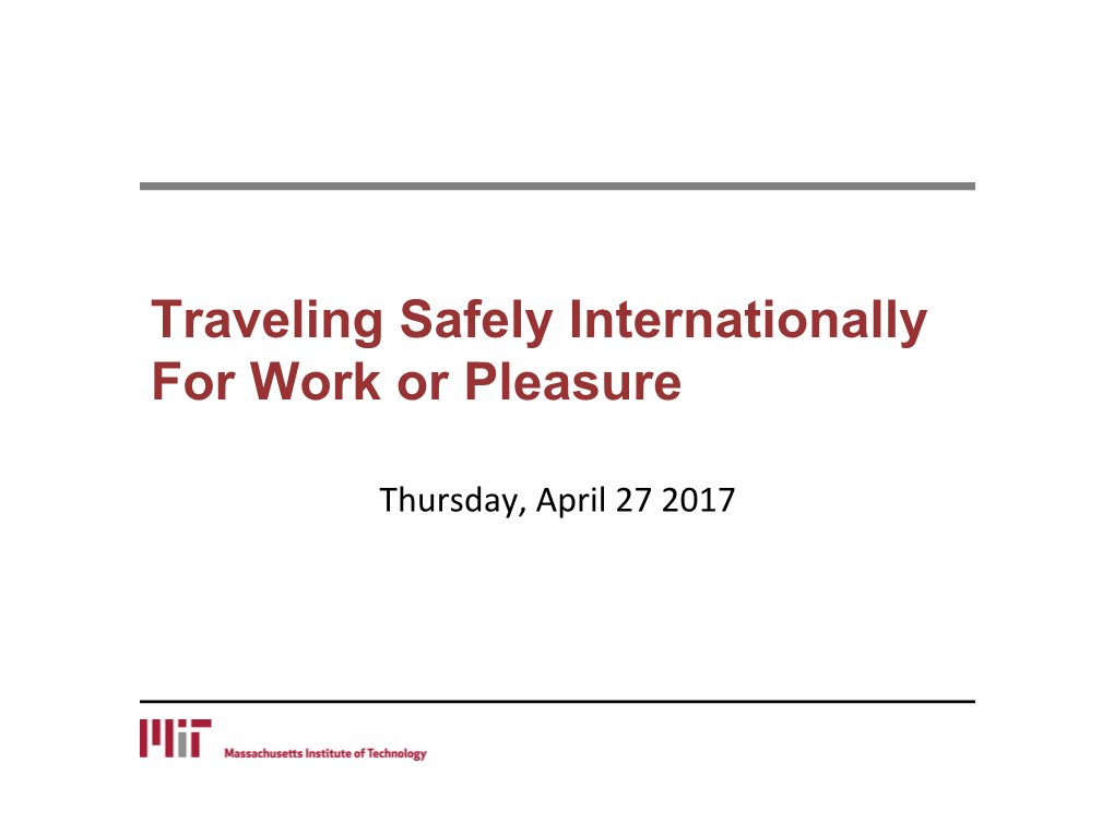 1 Presentation Traveling Safely Internationally 20170427 Final-1