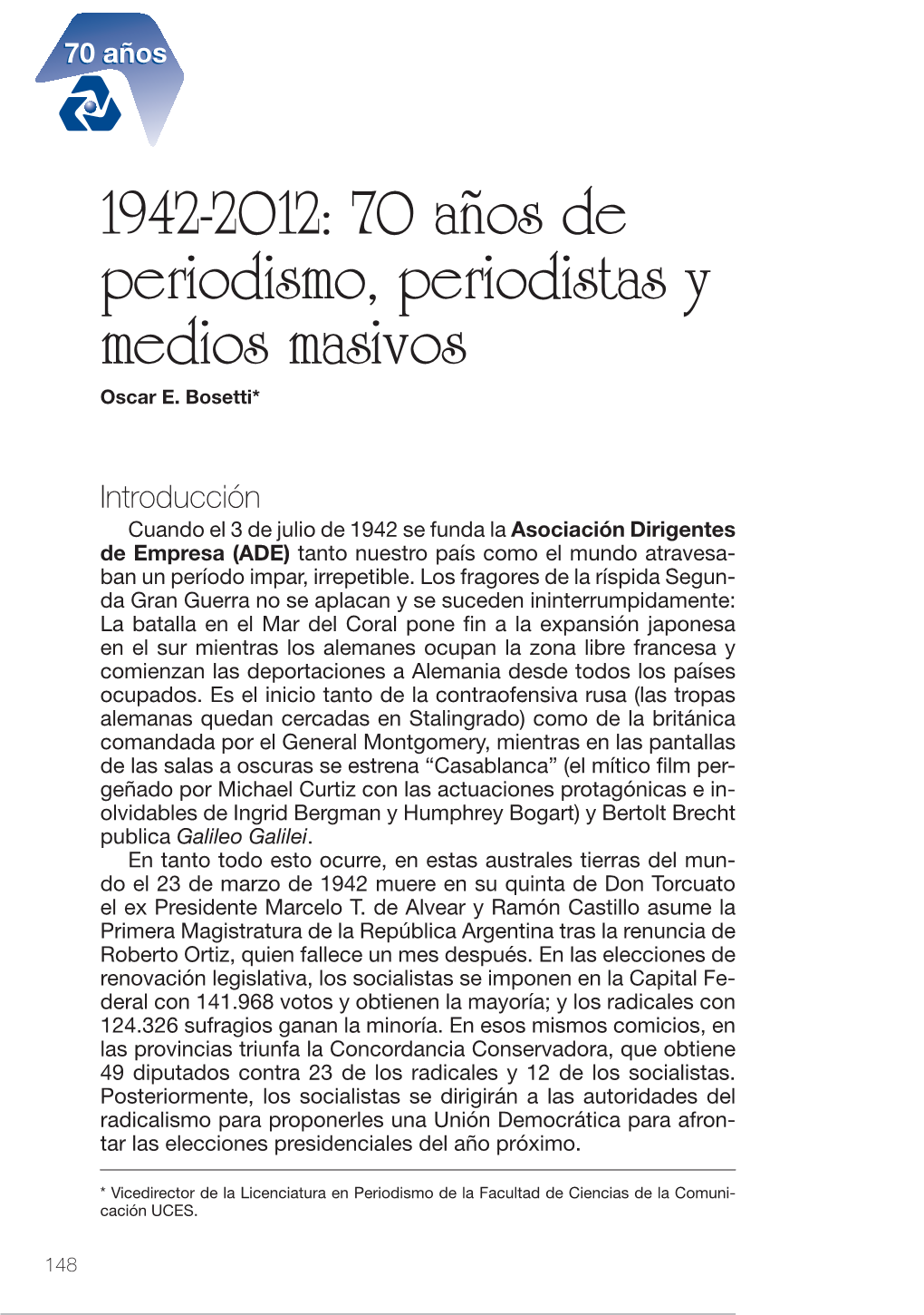 1942-2012: 70 Años De Periodismo, Periodistas Y Medios Masivos Oscar E