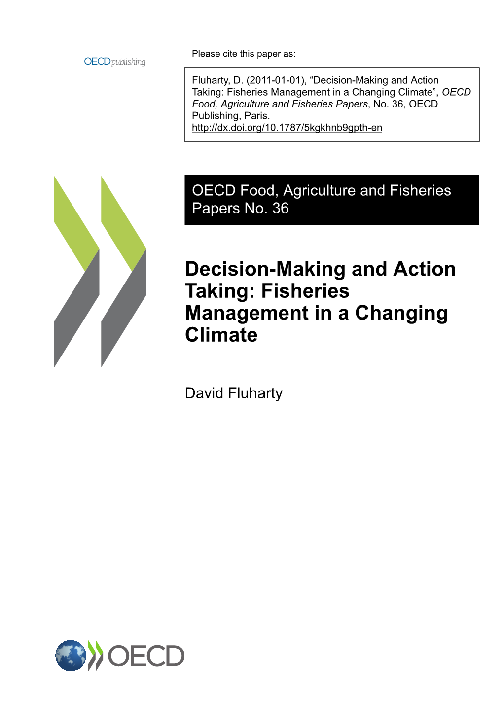 Decision-Making and Action Taking: Fisheries Management in a Changing Climate”, OECD Food, Agriculture and Fisheries Papers, No