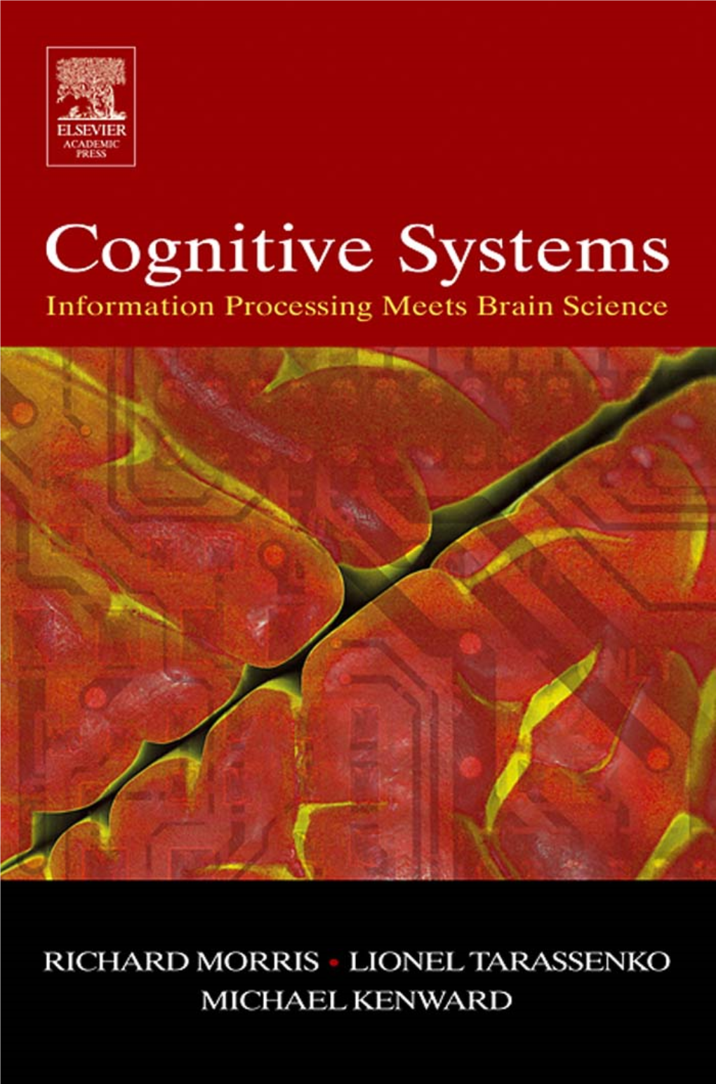 Cognitive Systems : Information Processing Meets Brain Science