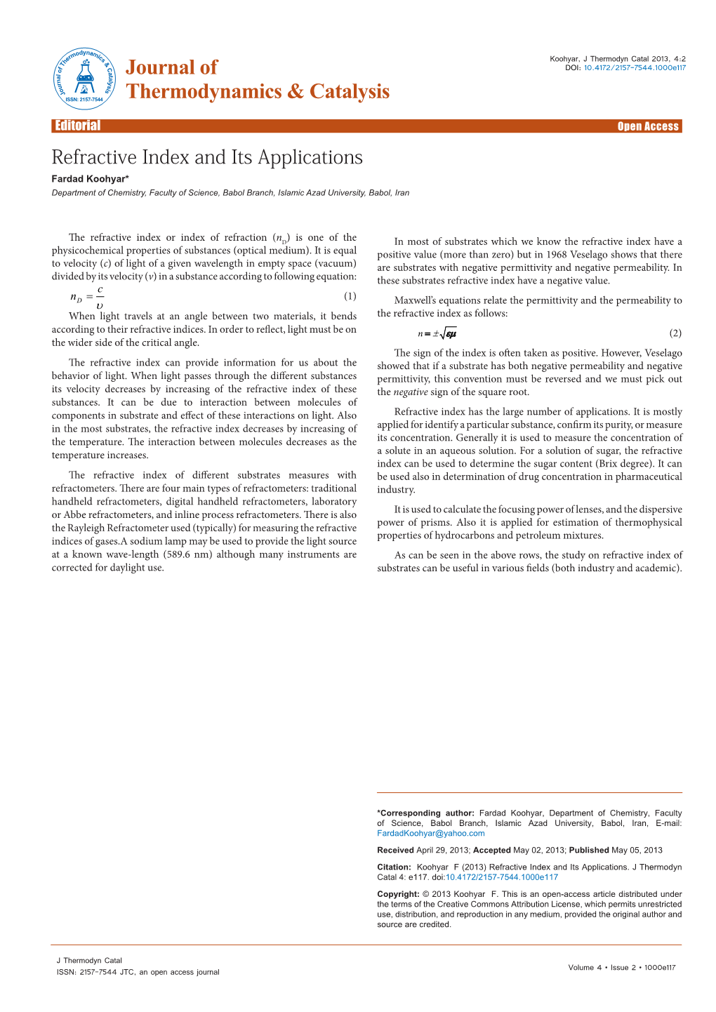 Refractive Index and Its Applications Fardad Koohyar* Department of Chemistry, Faculty of Science, Babol Branch, Islamic Azad University, Babol, Iran