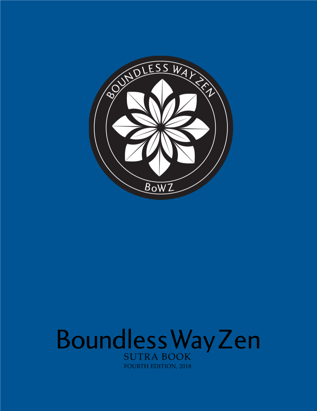 Boundless Way Zen SUTRA BOOK FOURTH EDITION, 2018