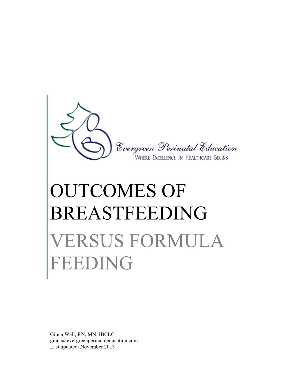 Outcomes of Breastfeeding Versus Formula Feeding