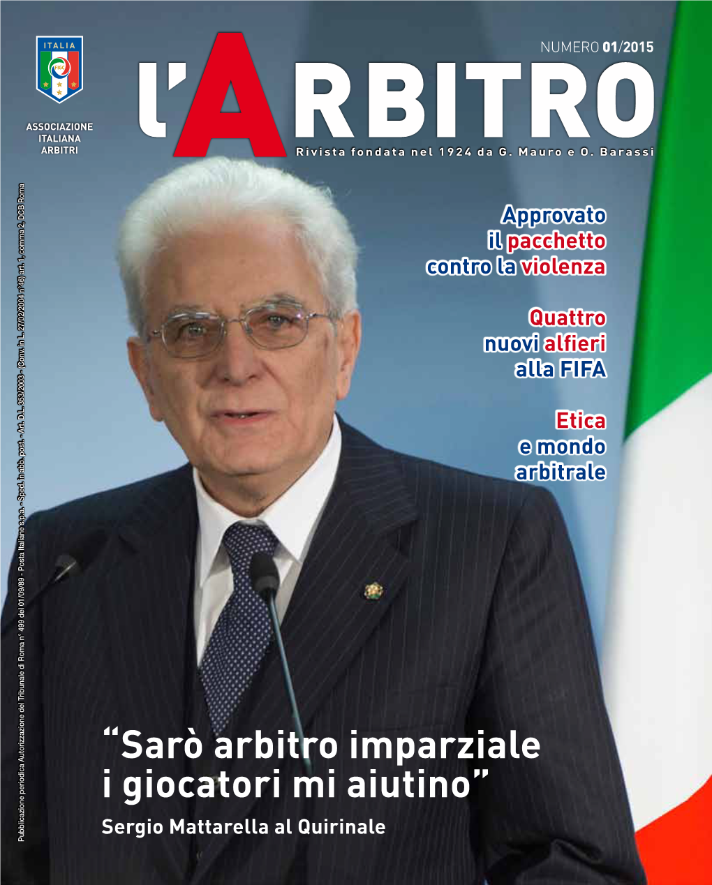 “Sarò Arbitro Imparziale I Giocatori Mi Aiutino”