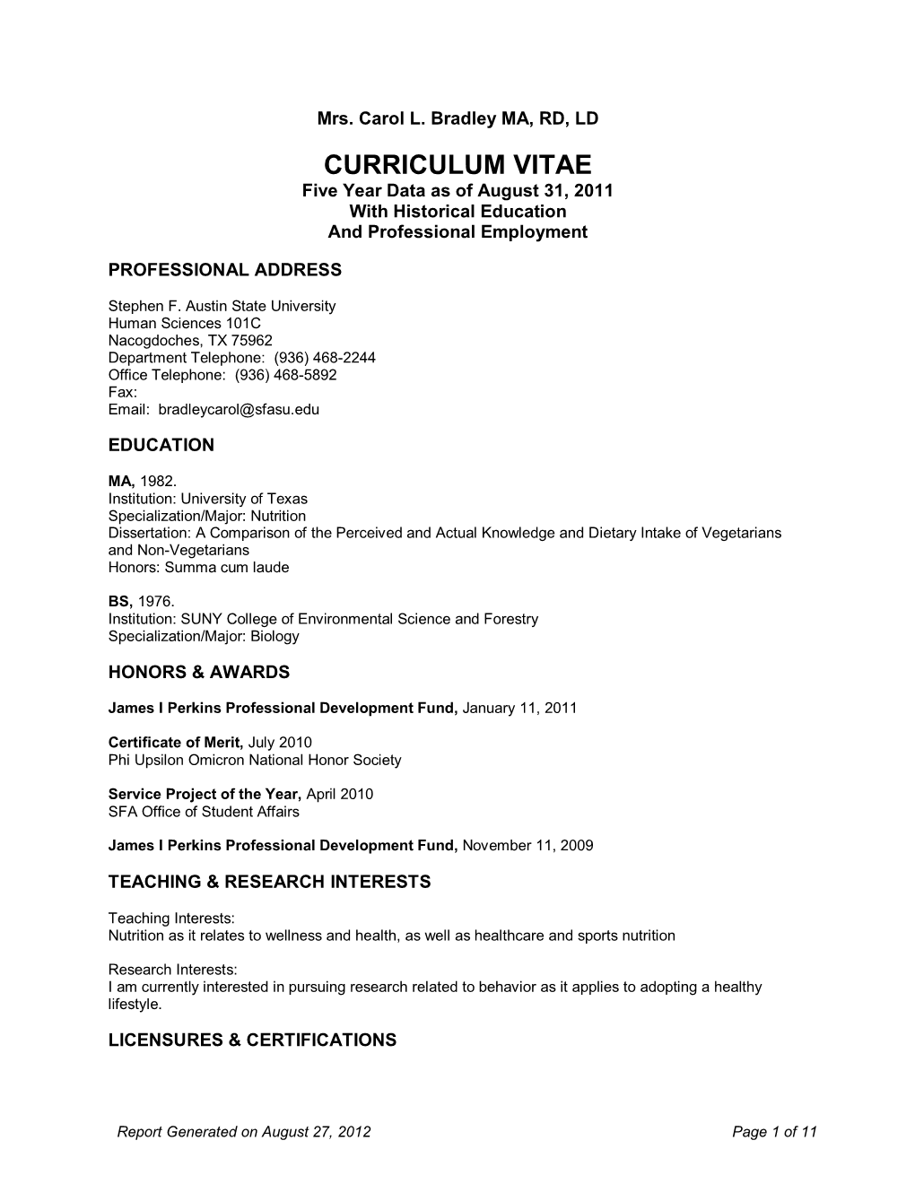 CURRICULUM VITAE Five Year Data As of August 31, 2011 with Historical Education and Professional Employment