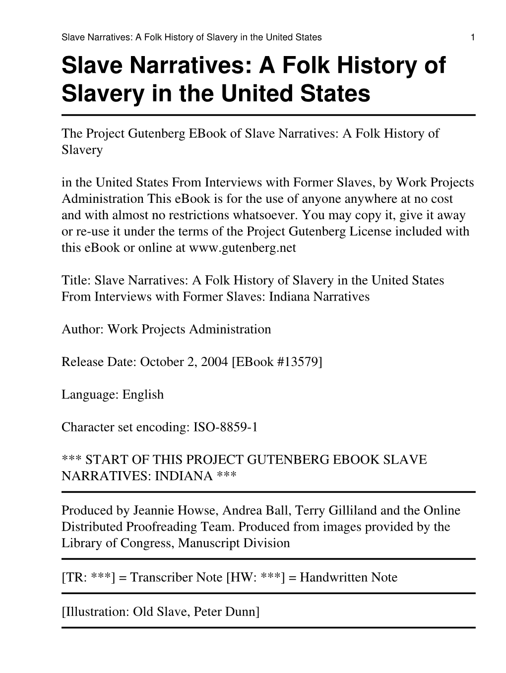 Slave Narratives: a Folk History of Slavery in the United States 1 Slave Narratives: a Folk History of Slavery in the United States