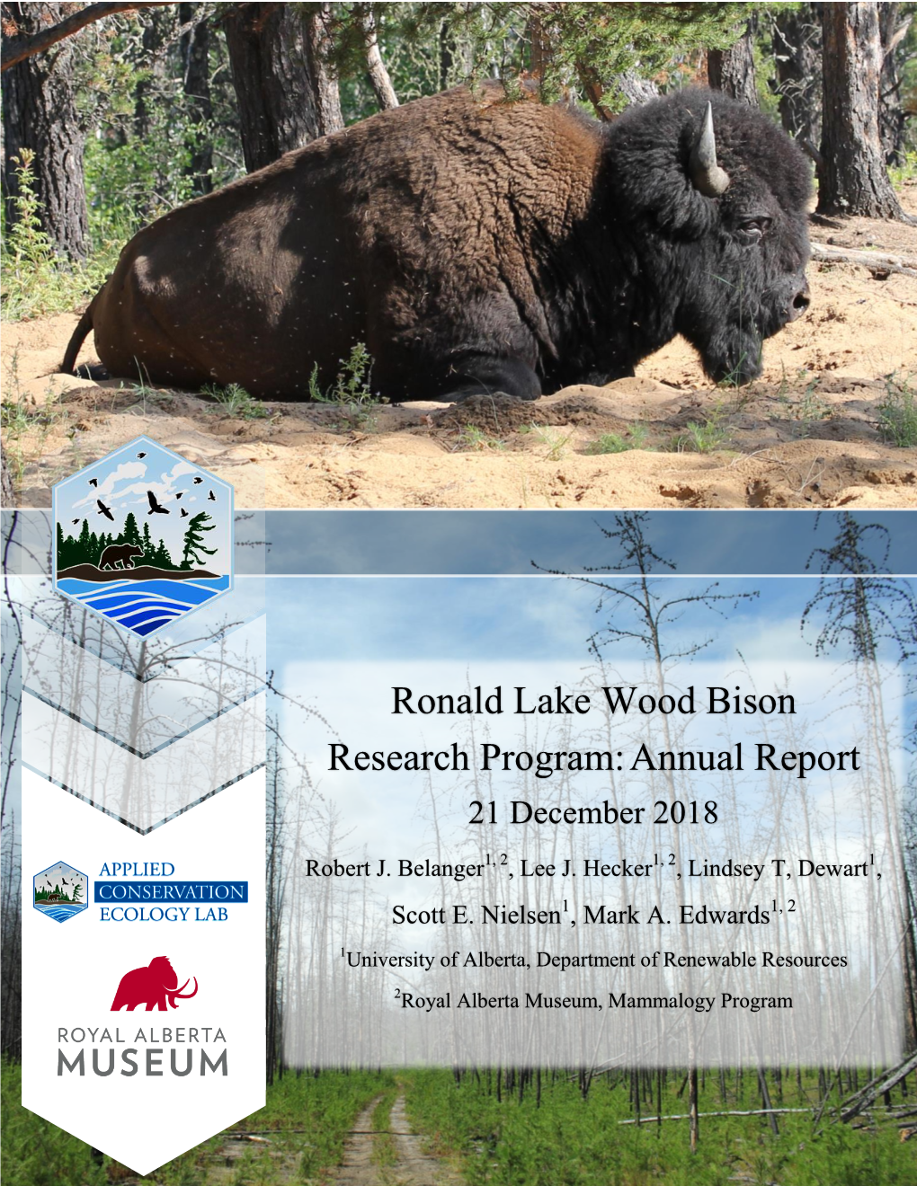 Ronald Lake Wood Bison Research Program:Annual Report: 21 December 2018