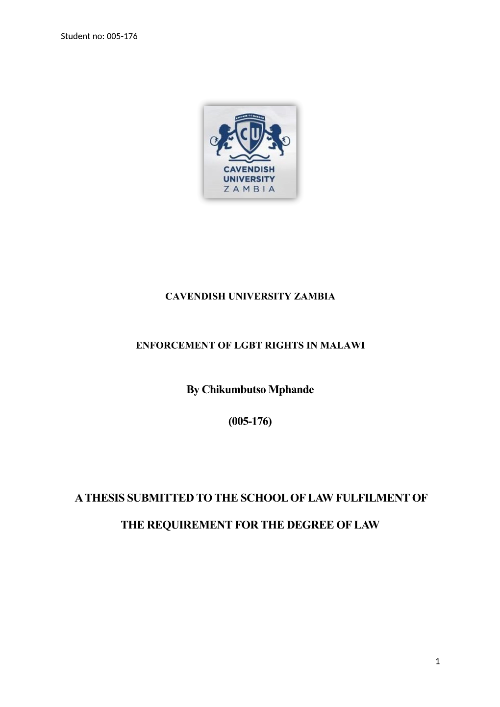 By Chikumbutso Mphande (005-176) a THESIS SUBMITTED to the SCHOOL of LAW FULFILMENT of the REQUIREMENT for the DEGREE OF