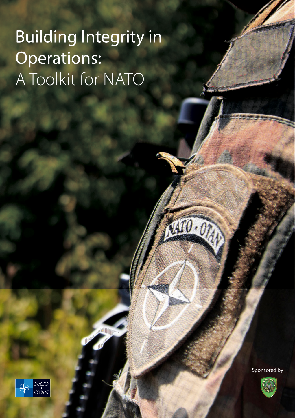 Building Integrity in Operations: a Toolkit for NATO