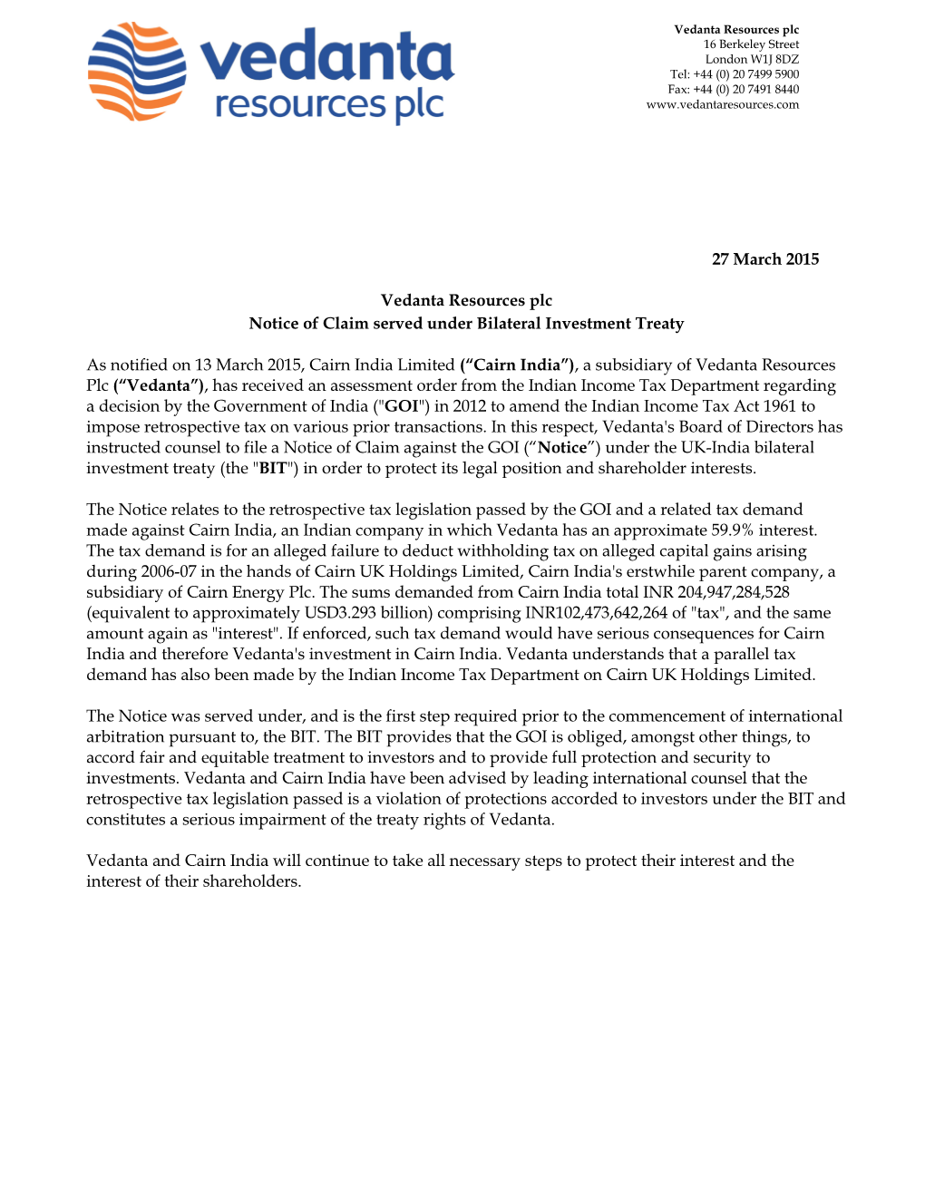 Vedanta Resources Plc 16 Berkeley Street London W1J 8DZ Tel: +44 (0) 20 7499 5900 Fax: +44 (0) 20 7491 8440