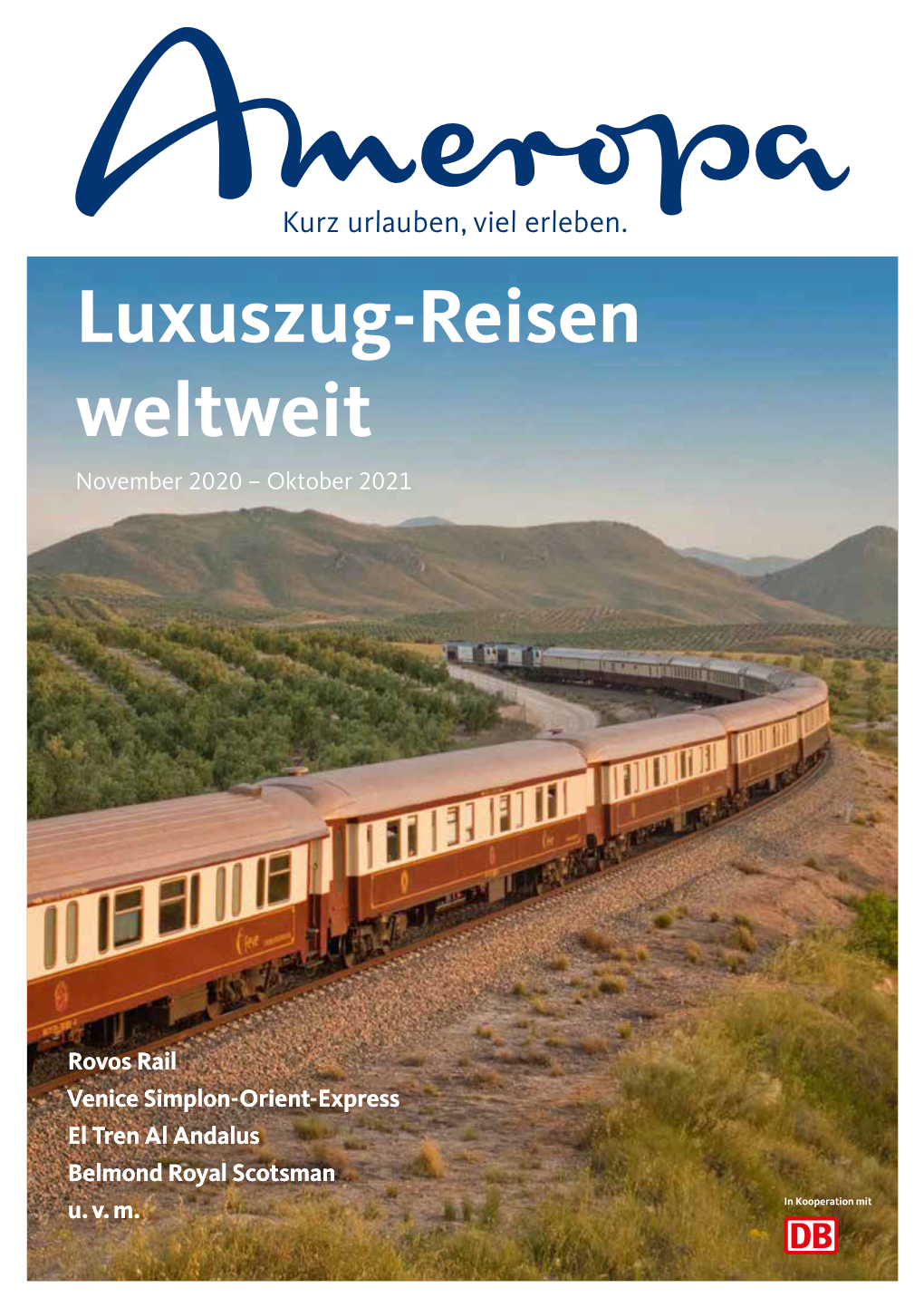 Luxuszug-Reisen Weltweit November   – Oktober  