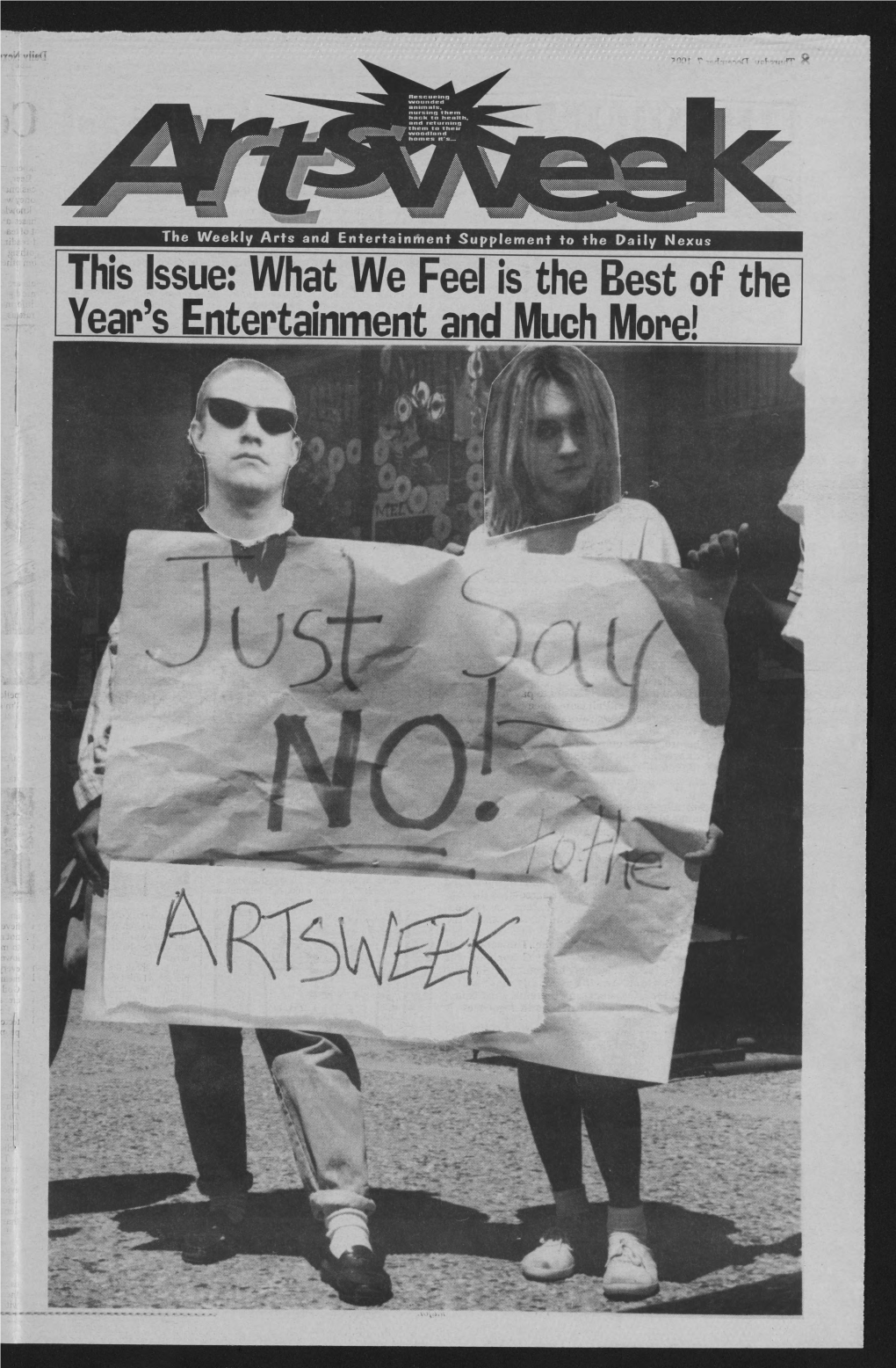 Rhe Weekly Arts and Entertainment Supplement to the Daily Nexus 2 a Thursday, December 7,1995 Daily Nexus