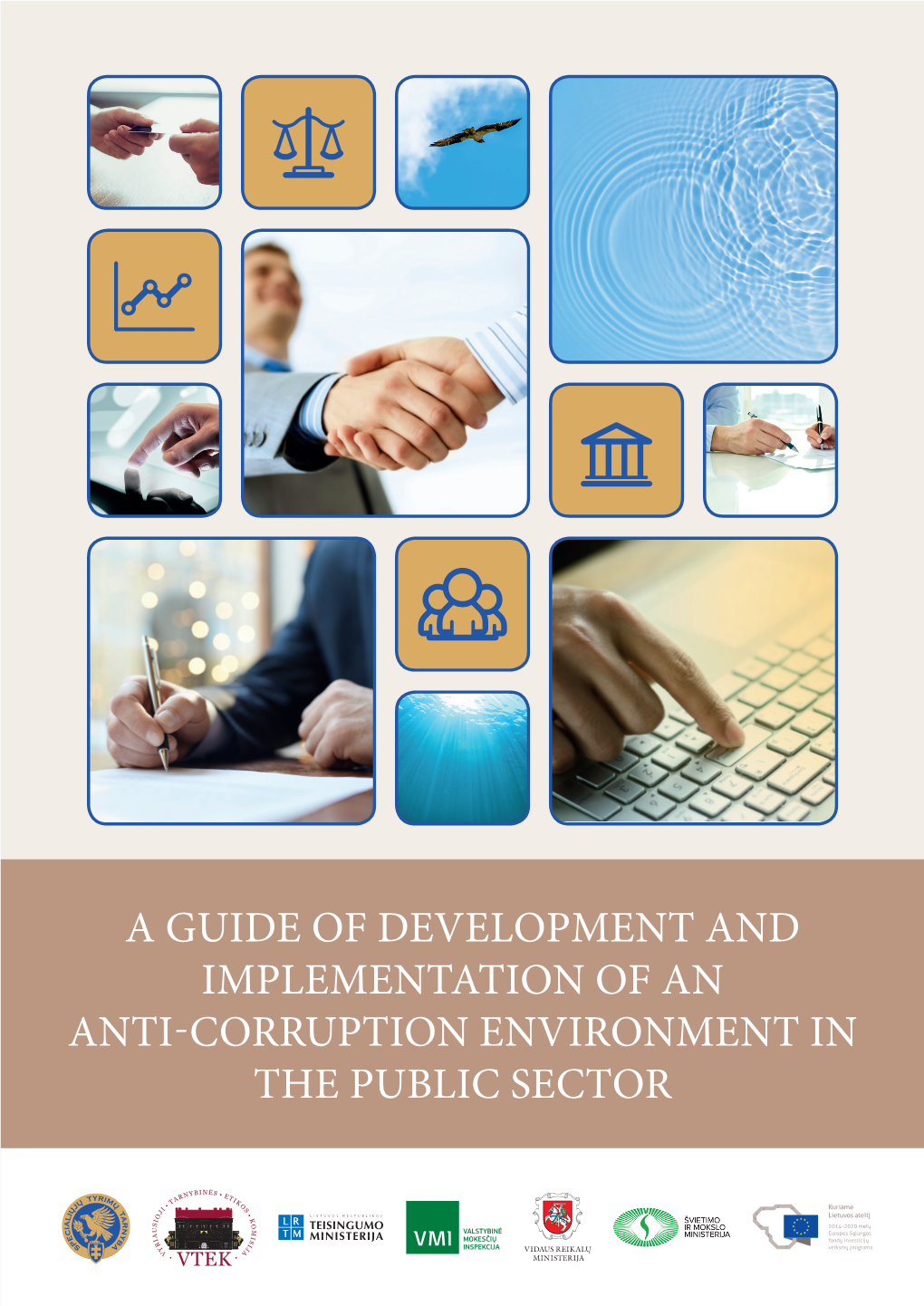 A Guide of Development and Implementation of an Anti-Corruption Environment in the Public Sector