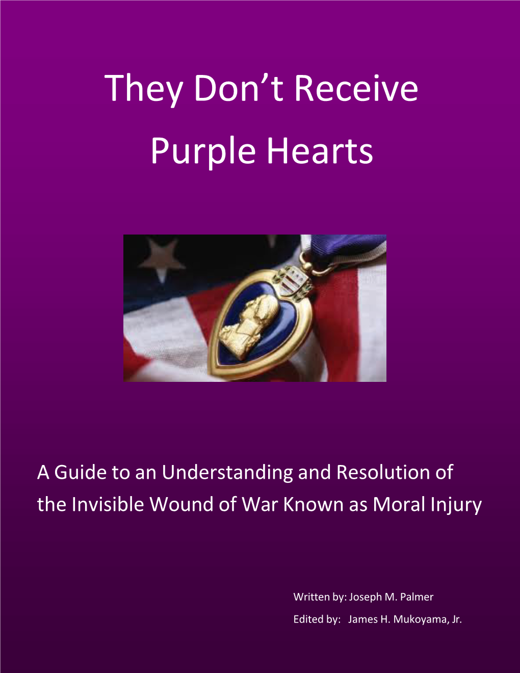 They Don't Receive Purple Hearts