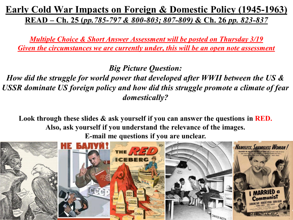 Early Cold War Impacts on Foreign & Domestic Policy (1945-1963)