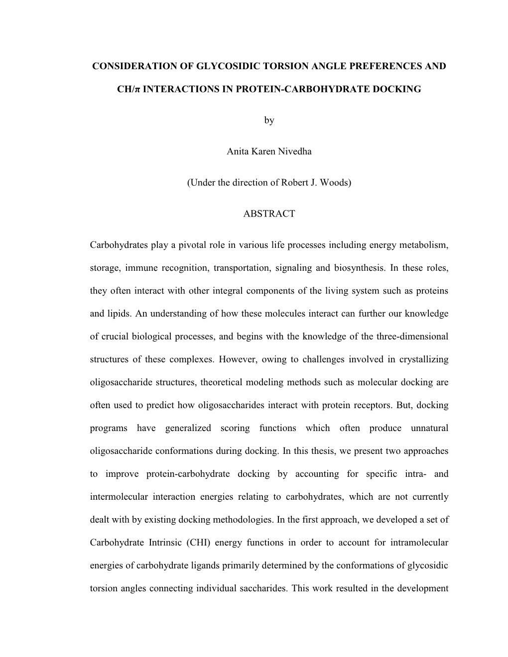 CONSIDERATION of GLYCOSIDIC TORSION ANGLE PREFERENCES and CH/Π INTERACTIONS in PROTEIN-CARBOHYDRATE DOCKING by Anita Karen Nive