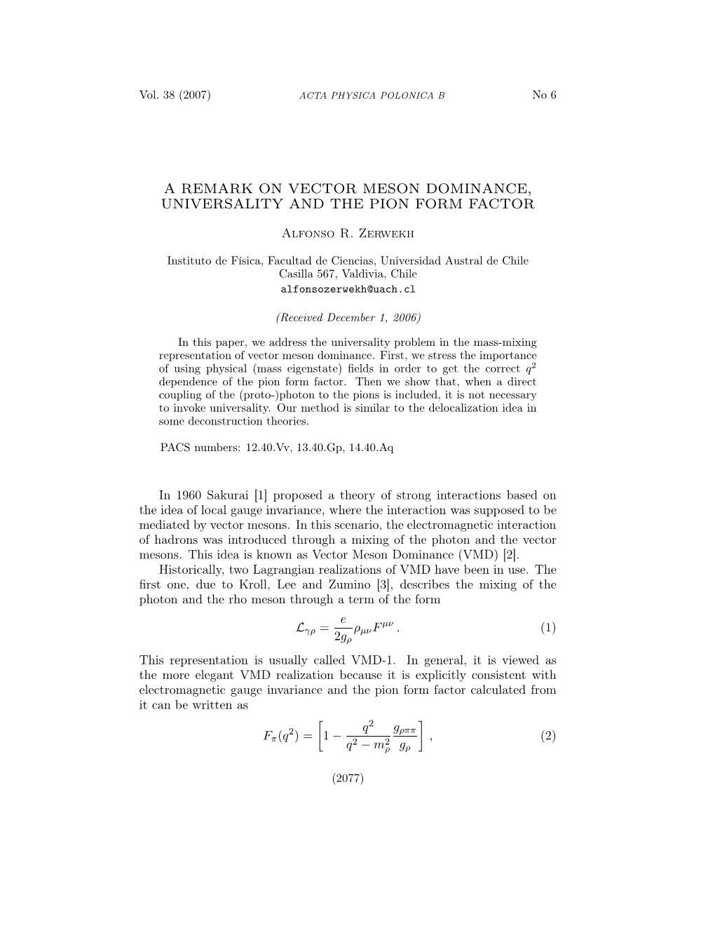 A Remark on Vector Meson Dominance, Universality and the Pion Form Factor