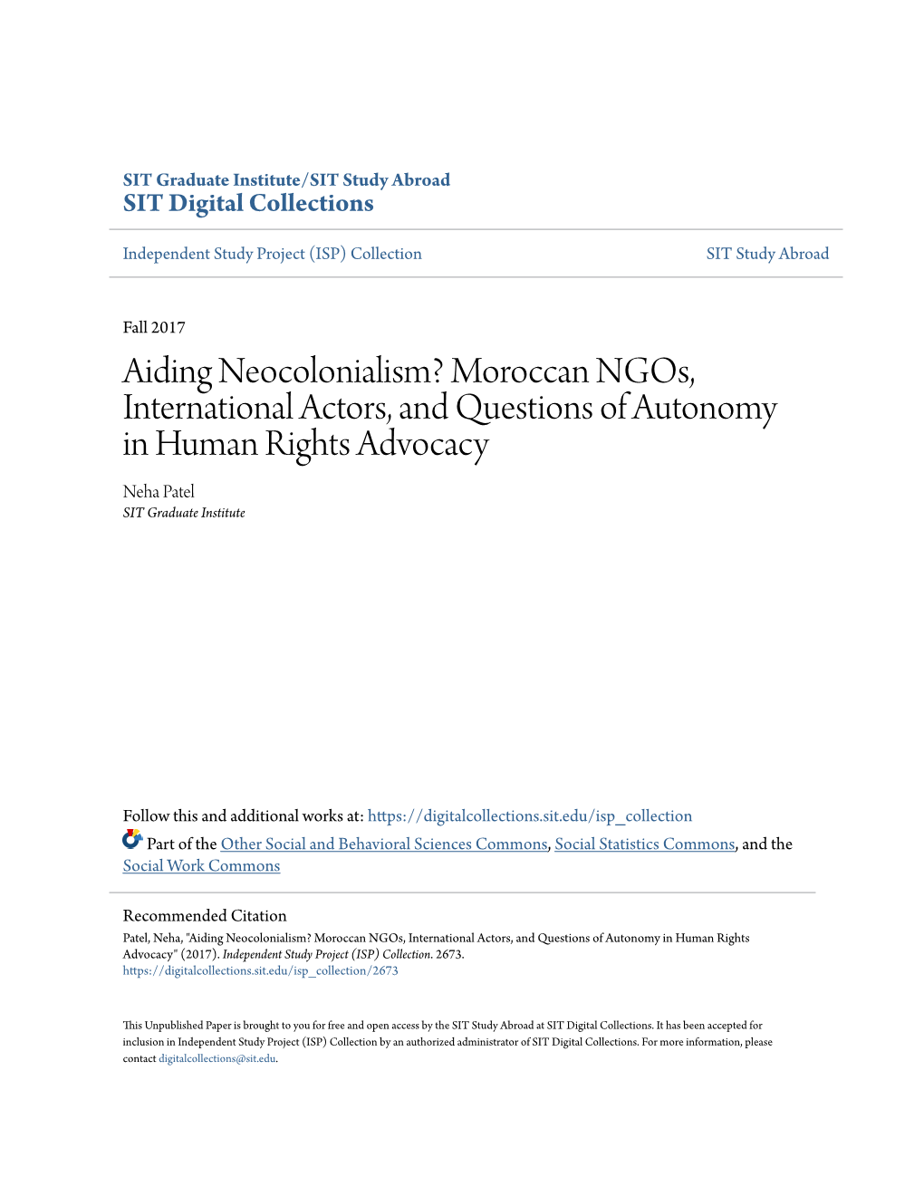 Aiding Neocolonialism? Moroccan Ngos, International Actors, and Questions of Autonomy in Human Rights Advocacy Neha Patel SIT Graduate Institute