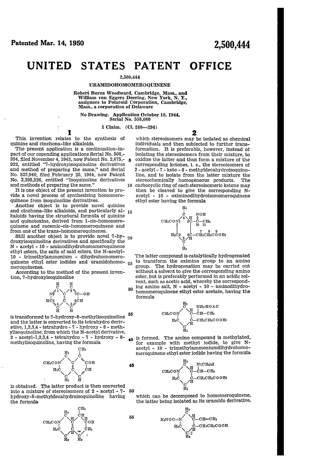 UNITED STATES PATENT OFFICE 2,500,444 URAMIDOHOMOMEROQUINENE Robert Burns Woodward, Cambridge, Mass., and William Von Eggers Doering, New York, N