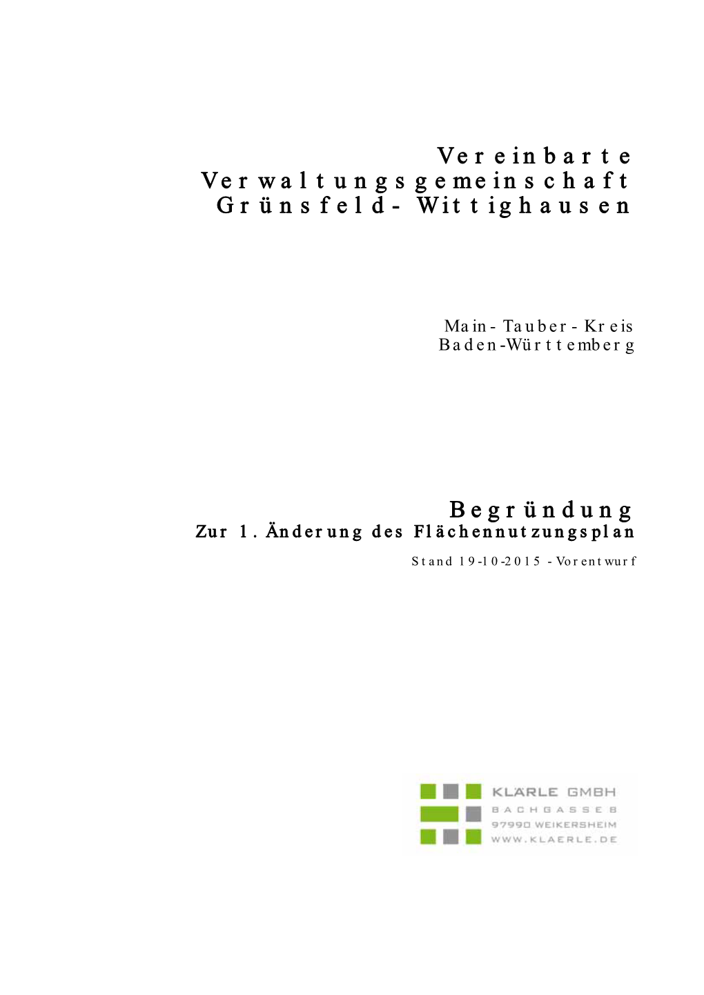 Vereinbarte Verwaltungsgemeinschaft Grünsfeld- Wittighausen Begründung