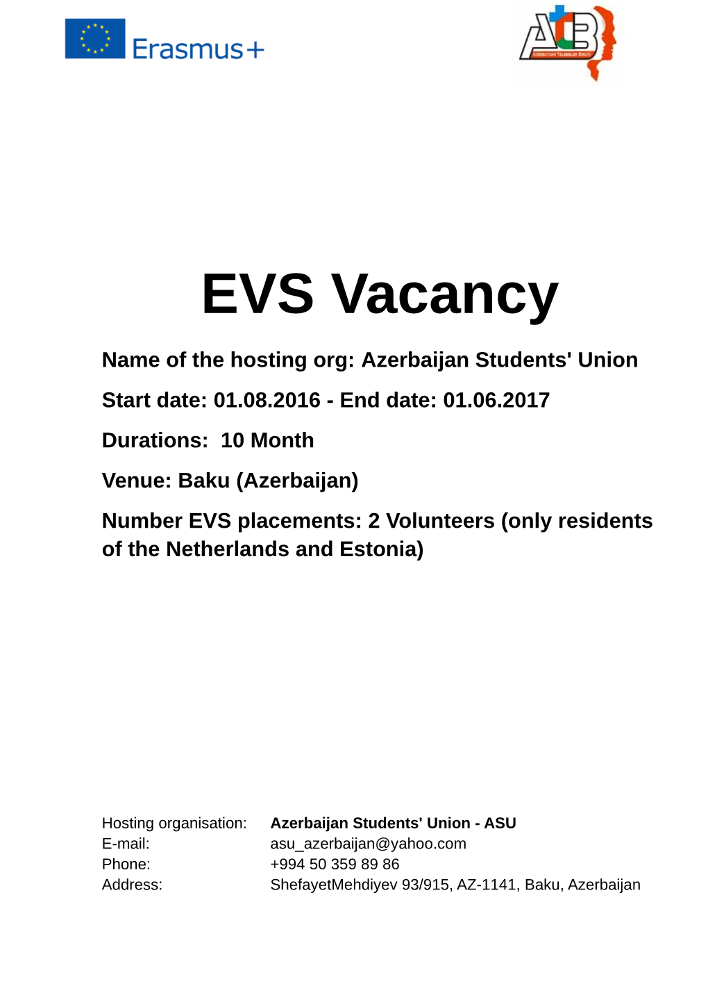 Baku (Azerbaijan) Number EVS Placements: 2 Volunteers (Only Residents of the Netherlands and Estonia)