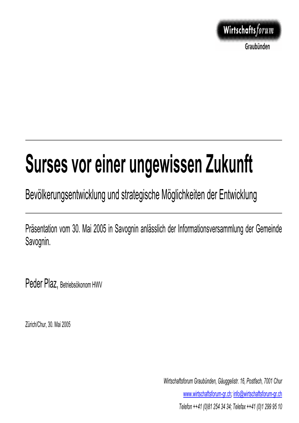 Surses Vor Einer Ungewissen Zukunft Bevölkerungsentwicklung Und Strategische Möglichkeiten Der Entwicklung