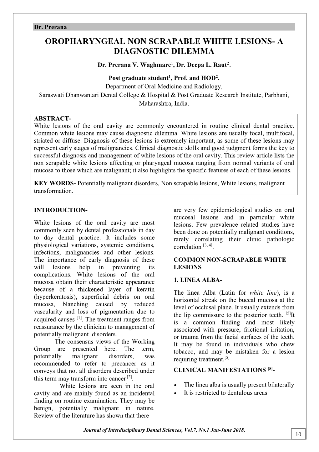 Oropharyngeal Non Scrapable White Lesions- a Diagnostic Dilemma