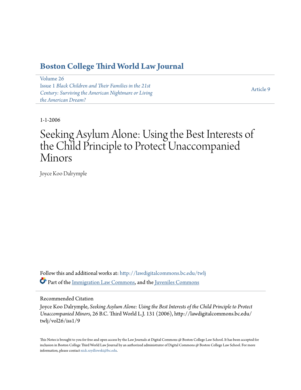 Seeking Asylum Alone: Using the Best Interests of the Child Principle to Protect Unaccompanied Minors Joyce Koo Dalrymple