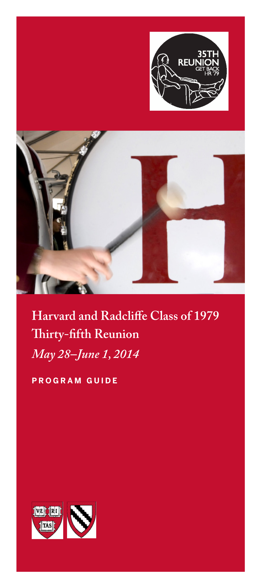 Harvard and Radcliffe Class of 1979 Thirty-Fifth Reunion May 28–June 1, 2014